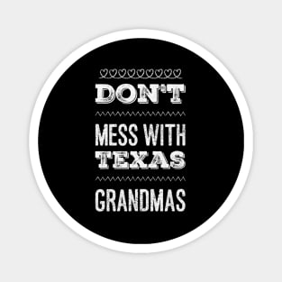 Don't mess with Texas Grandmas Best grandma ever Funny grandmas Grandmother Simply The Best Granny In The World. best granny, Magnet